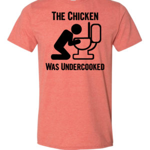 PUKE! - The Chicken Was Undercooked T Shirt