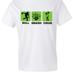 Roll Smash Chug T Shirt