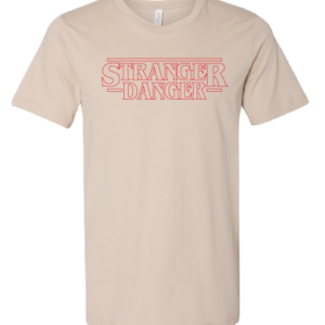 Stranger Danger Tee