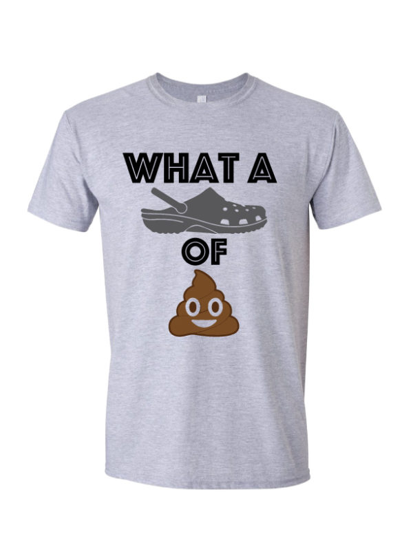 What A Croc of .... T Shirt