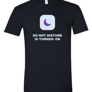 Do Not Disturb Tee